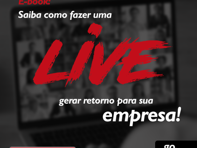 E-book: Saiba como fazer uma live gerar retorno para sua empresa!