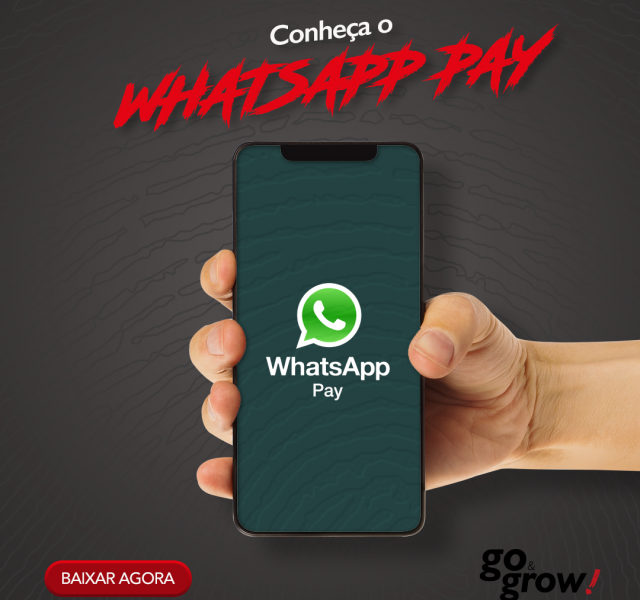 WhatsApp Pay: Saiba como utilizar esse recurso para alavancar o seu e-commerce